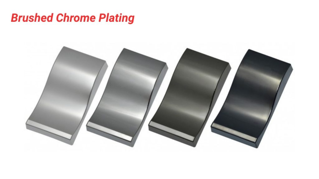 Brushed Chrome Plating